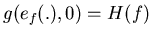 $g(e_f(.),0)= H(f)$