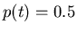 $p(t) = 0.5$